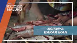 Membakar Ikan Segar di Pantai dan Menikmati Momen Asik di Maluku  