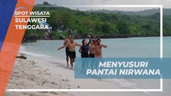 Menyusuri Keindahan Pantai Nirwana dan Melakukan Aktivitas Seru Bersama Selebriti di Sulawesi Tenggara  