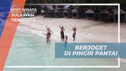 Berjoget Sambil Menikmati Panorama Pantai Nirwana di Sulawesi Tenggara  