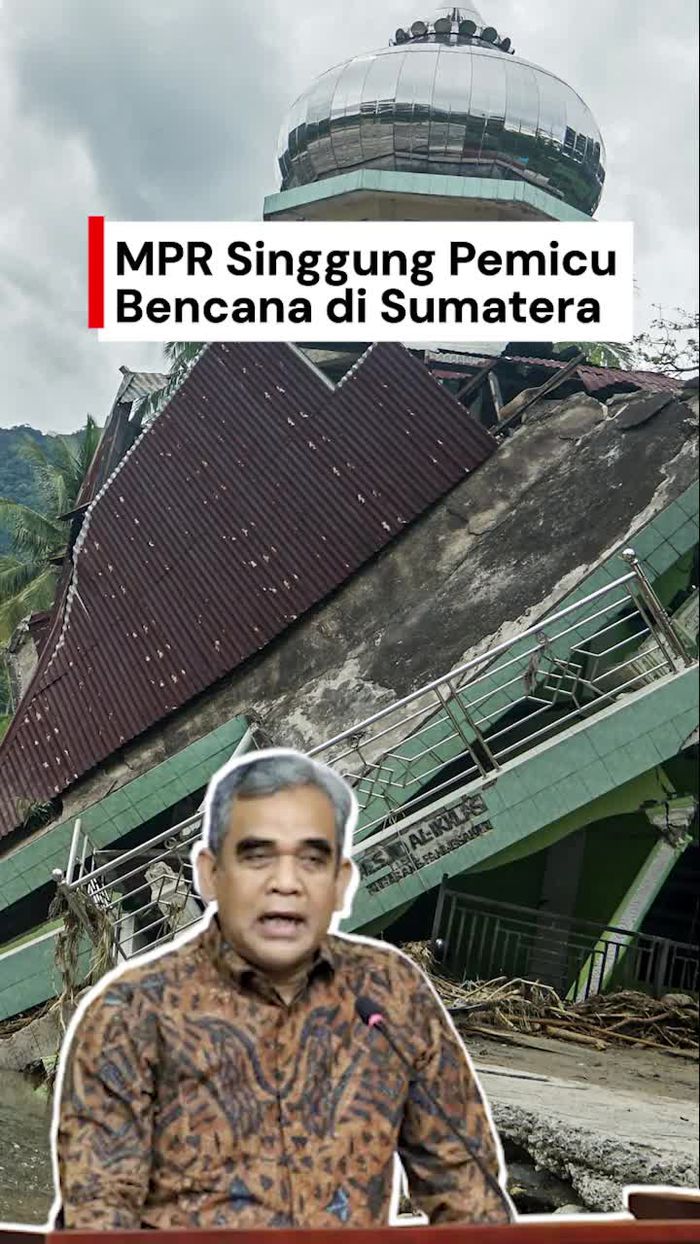Video Ketua MPR Singgung Kerusakan Lingkungan Picu Bencana di Sumatera