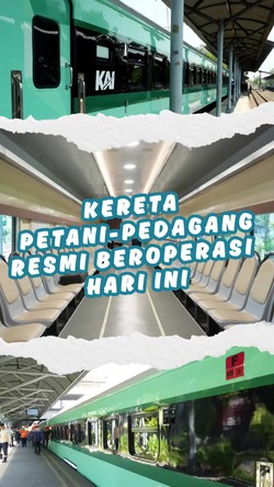 Video Cara Gunakan Layanan Kereta Petani-Pedagang yang Beroperasi Hari Ini