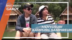 Menyusuri Keindahan Kampung Sampireun, Garut, Jawa Barat  