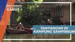 Mengikuti Tantangan Seru di Kampung Sampireun, Garut, Jawa Barat  