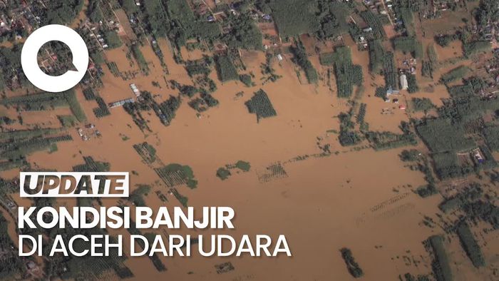 Video: Penampakan Kondisi Banjir-Longsor di Aceh dari Satelit