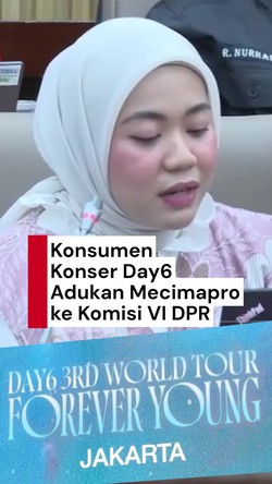 Video: Komisi VI DPR Terima Audiensi Konsumen Konser DAY6