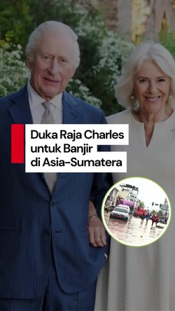 Video: Surat Raja Charles untuk Korban Banjir Asia Selatan-Tenggara