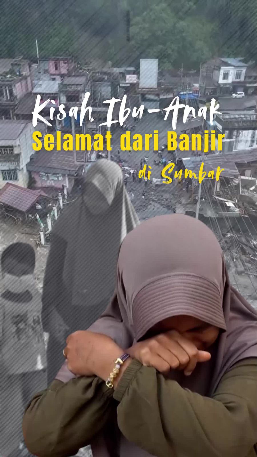 Video Kisah Ibu-Anak di Sumbar Selamat dari Banjir: Berpegangan pada Pohon