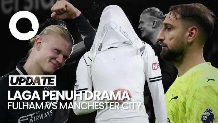 Video: Fulham Vs Man City Penuh Drama, 9 Gol-Sejumlah Rekor Tercipta
