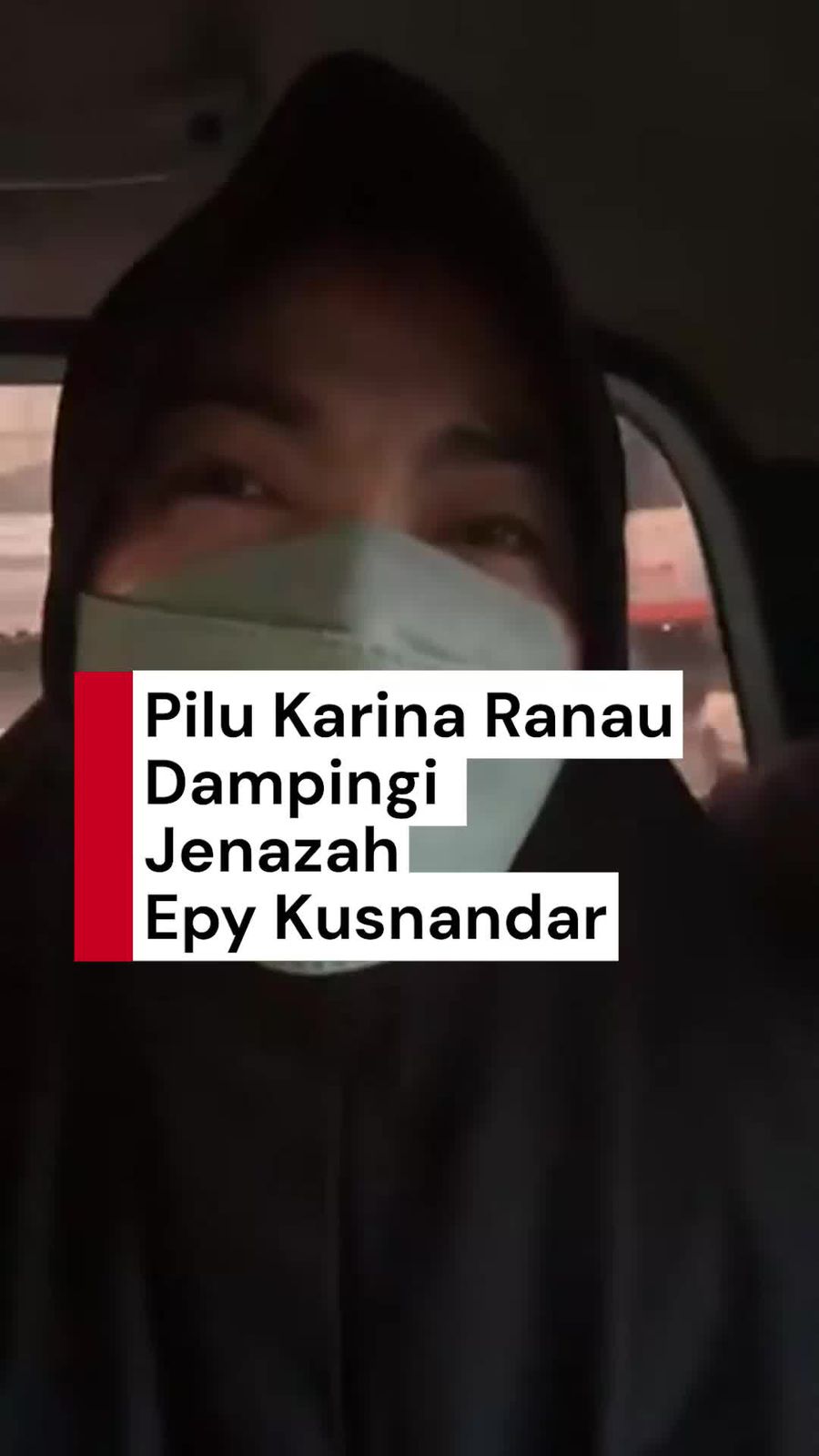 Video Karina Ranau Dampingi Jenazah Epy Kusnandar di Ambulans: Papi I Love You
