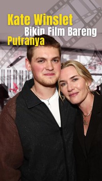 Video Duet Kate Winslet dan Putranya Bikin Film 'Goodbye June'