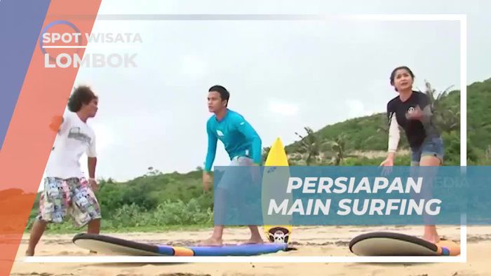 Mempersiapkan Diri untuk Surfing di Pantai Gerupuk Lombok  