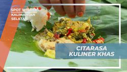 Menyantap Kuliner Khas Dayak Maratus di Kalimantan Selatan