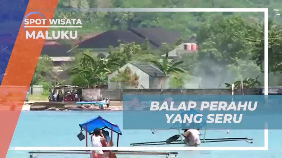 Mengikuti Balap Perahu Seru di Pantai Maluku untuk Menambah Keseruan Liburan  