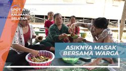 Belajar dan Menikmati Asiknya Memasak Bersama di Kalimantan Selatan