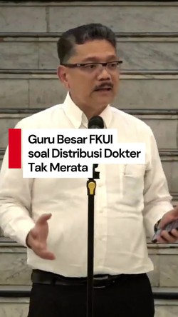 Video Guru Besar FKUI Tuding Menkes Bikin Distribusi Dokter Tak Merata