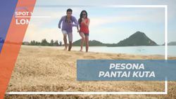 Menikmati Pesona Pantai Kuta di Lombok  