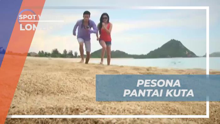 Menikmati Pesona Pantai Kuta di Lombok  