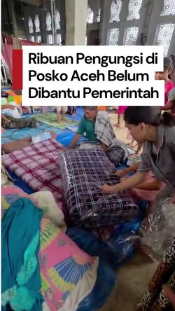 Video: Tolong! 1.807 Orang di Posko Meunasah Balek Aceh Belum Dapat Bantuan