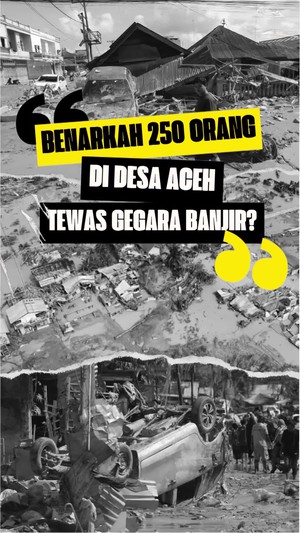 Video: Geger Isu 250 Orang di Desa Aceh Tamiang Meninggal Akibat Banjir