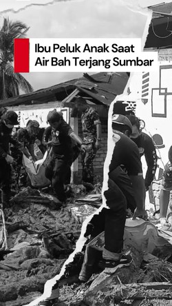 Video Kisah Ibu Peluk Anak dalam Lumpur Saat Banjir Bandang Terjang Sumbar