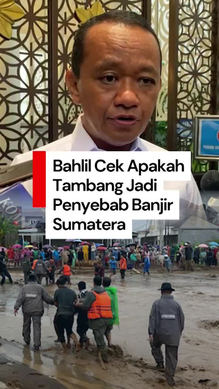 Video: Bahlil Sebut Banjir di Sumbar Bukan karena Tambang, Aceh-Sumut Masih Dicek
