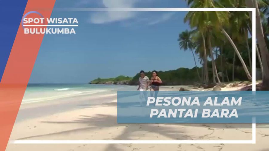 Menikmati Pesona Alam dan Suasana Tenang di Pantai Bara, Bulukumba, Sulawesi Selatan