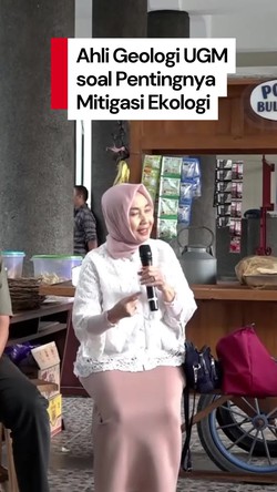 Video Pakar UGM: Mitigasi Ekologi Tak Boleh Dilewatkan, Agar Kita Tak Musnah