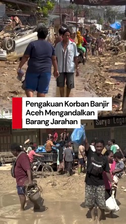 Video Korban Banjir di Aceh Mengandalkan Barang Jarahan: Bantuan Lamban