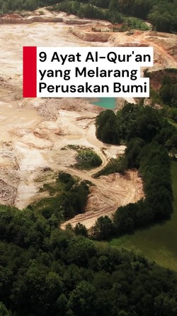 Video: Ini 9 Ayat Al-Quran yang Melarang Perusakan Bumi
