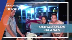 Eksplorasi Jalanan Malam di Kawasan Tepian Berau, Kalimantan Timur  