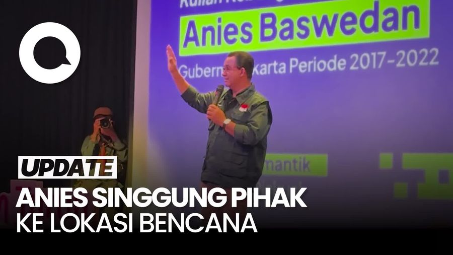 Video Anies Singgung Ada Pihak ke Lokasi Bencana Justru Timbulkan Sinisme