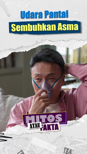 Video Mitos atau Fakta: Udara Pagi Pantai Obat Alami Pengidap Asma