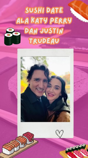 Video: Katy Perry dan Justin Trudeau yang Udah Nggak Malu-malu Lagi