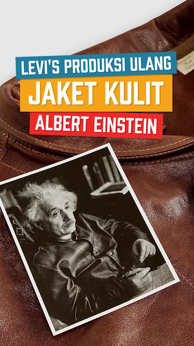 Video: Potret Jaket Albert Einstein yang Dibuat Ulang Levis
