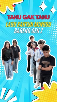 Video: Ngetes Gen Z Lagu-lagu Kartun Minggu Pagi, Tahu Gak Nih?