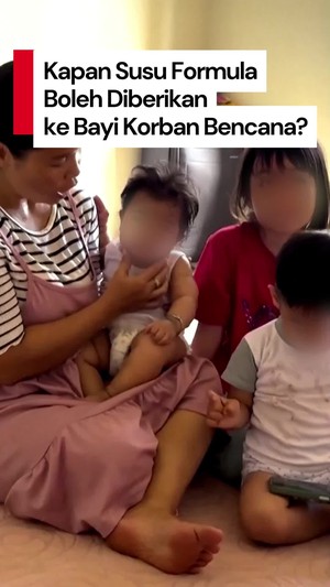Video: Saran Pakar soal Pemberian Susu Formula untuk Bayi Korban Bencana