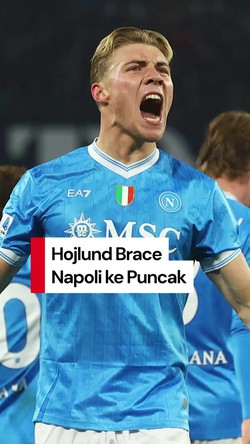 Video Hojlund Bawa Napoli ke Puncak Usai Pecundangi Juventus