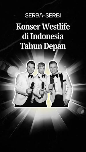 Video: Yang Beda dari Konser Westlife di Indonesia Tahun Depan