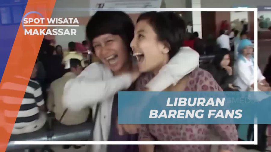 Berbagi Keceriaan Liburan Bersama Fans di Makassar dan Mengunjungi Tempat Wisata  