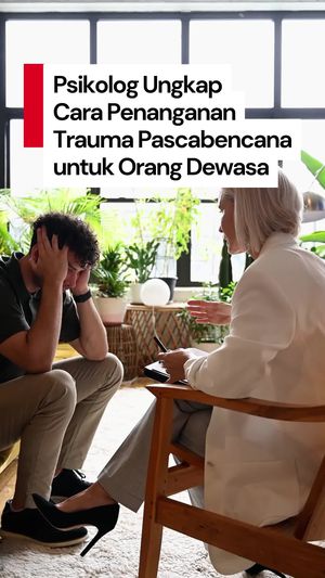 Video: Sederet Cara Penanganan Trauma Pascabencana untuk Orang Dewasa