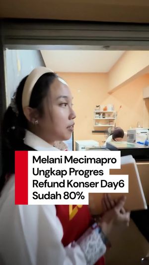 Video Melani Mecimapro Ungkap Refund Konser Day6 Sudah 80%