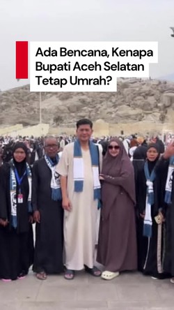 Video Alasan Bupati Aceh Selatan Tetap Pergi Umrah Saat Ada Bencana