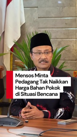Video: Mensos Peringatkan Pedagang Tak Naikkan Harga di Tengah Bencana