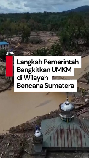 Video: Pemerintah Siapkan Program Rehabilitasi UMKM di Daerah Bencana Sumatera