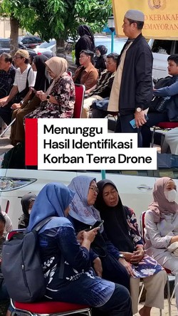 Video Haru Keluarga Korban Kebakaran Terra Drone Menanti Hasil Identifikasi