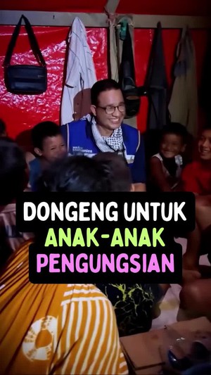 Video Dongeng Anies Baswedan Hapus Lara di Tenda Pengungsian di Tamiang