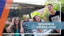 Menyambut Pagi Sejuk di Lombok dan Menikmati Suasana Tenang dengan Udara Segar