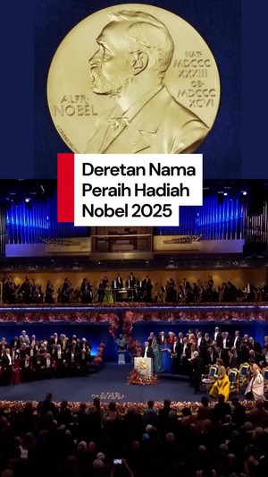Video: Momen Penganugerahan Hadiah Nobel 2025, Ini Deretan Nama Peraihnya! 