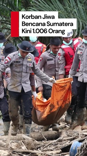 Video: Update Korban Jiwa Bencana Banjir Sumatera Kini 1.006 Orang