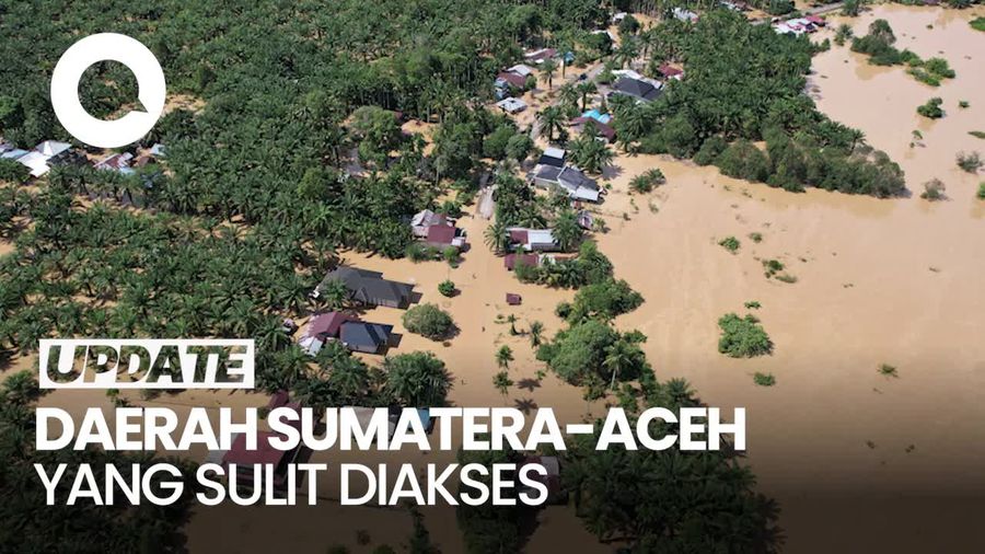Video: Sejumlah Titik di Aceh-Sumatera Masih Sulit Diakses, Ini Daftarnya